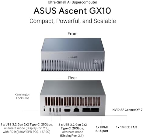 ASUS Ascent GX10 Personal AI Supercomputer with NVIDIA GB10 Superchip  128GB LPDDR5x RAM  1TB PCIe G4x4 NVMe SSD  Wi Fi 7 & BT5 4  DGX OS  and Gray Anodized Metal Chassis with Stackable Magnetic Feet