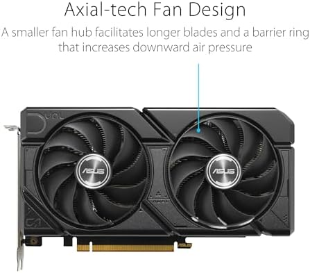 ASUS Dual Radeon  RX 7600 EVO OC Edition 8GB GDDR6  PCIe  4 0  8 GB GDDR6  HDMI  2 1  DisplayPort  1 4a  2 5 Slot Design  Axial tech Fans  GPU Tweak III 