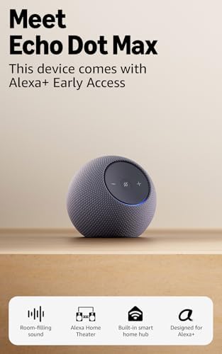 Amazon Echo Dot Max  newest model   Alexa speaker with room filling sound and nearly 3x bass  Great for living rooms and medium sized spaces  Includes Alexa  Early Access  Graphite