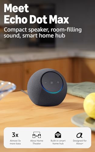 Amazon Echo Dot Max  newest model   Alexa speaker with room filling sound and nearly 3x bass  Great for living rooms and medium sized spaces  Designed for Alexa   Graphite