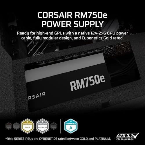 CORSAIR RM750e ATX 3 1 PCIe 5 1 Ready Fully Modular 750W Power Supply   12V 2x6 Cable Included  Cybenetics Gold Efficiency  105 C Rated Capacitors  Modern Standby Mode   Black