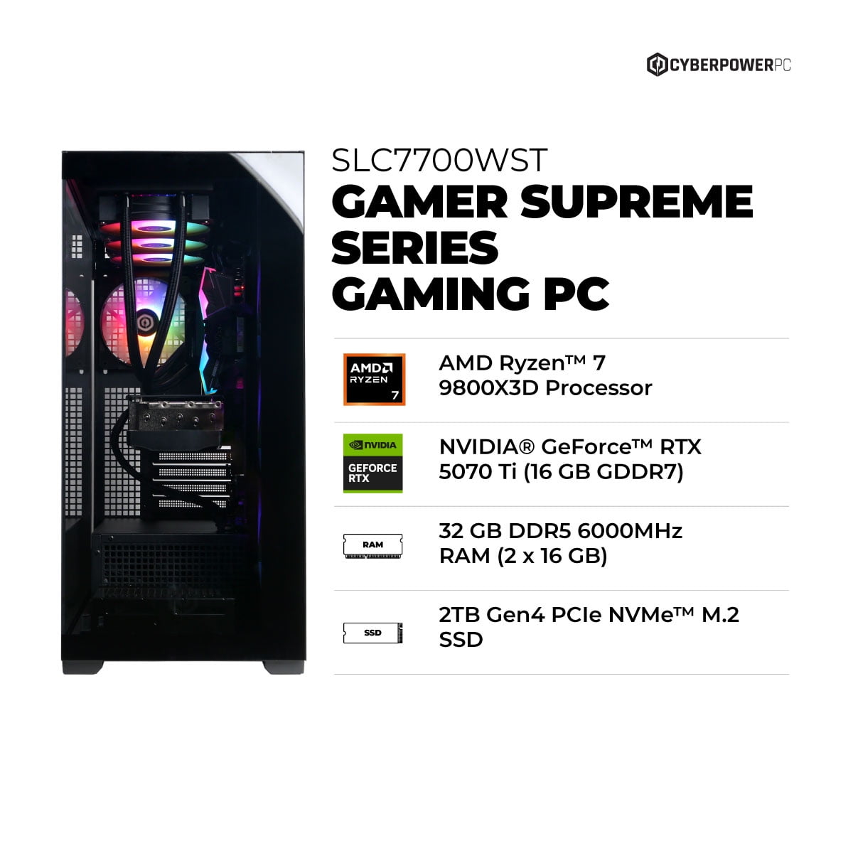 CyberPowerPC Gamer Supreme Gaming Desktop  AMD Ryzen 7 9800X3D  NVIDIA GeForce RTX 5070 Ti 16GB  32GB DDR5  2TB SSD  Black  SLC7700WST