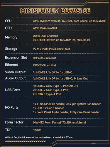 MINISFORUM BD795i SE Mini ITX Motherboard  AMD Ryzen 9 7945HX  16 C/32 T Up to 5 4 GHz PCIe 5 0 x16 Slot  Dual PCIe4 0 M 2 Support  DDR5 8K Triple Output with HDMI/DP/USB C  RJ45 2 5G  USB 3 2 Gen 2