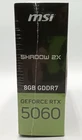 MSI Graphics Card GDDR7 28 bit 2535MHz NVIDIA RTX 5060 8G SHADOW 2X OC