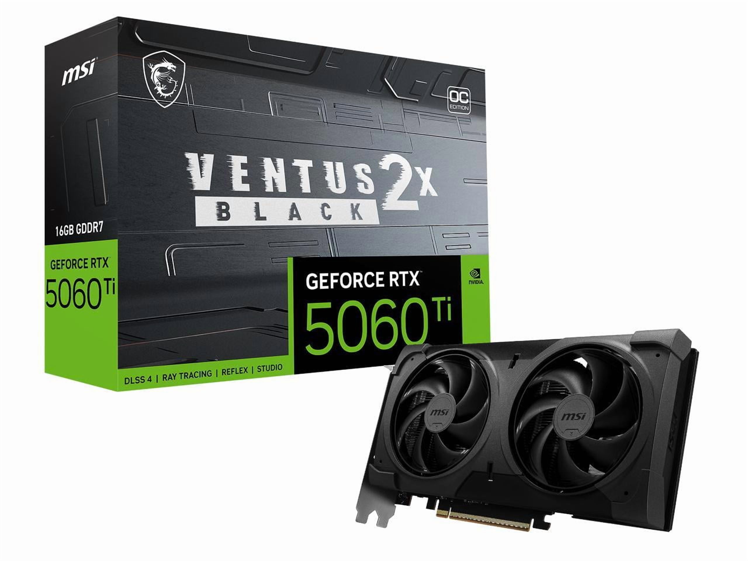 MSI Ventus GeForce RTX 5060 Ti 16GB GDDR7 PCI Express 5.0 x16 (use x8) Graphics Card (RTX 5060 Ti 16G VENTUS 2X OC BLACK PLUS)
