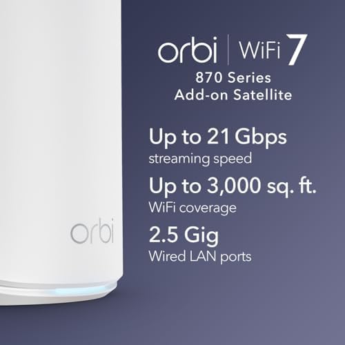 NETGEAR Orbi 870 Series  RBE870  Tri Band WiFi 7 Mesh Add on Satellite   Works with RBE872 and RBE873   Security Features  Adds Coverage Up to 3 000 Sq  Ft    BE21000 802 11be  Up to 21 Gbps 