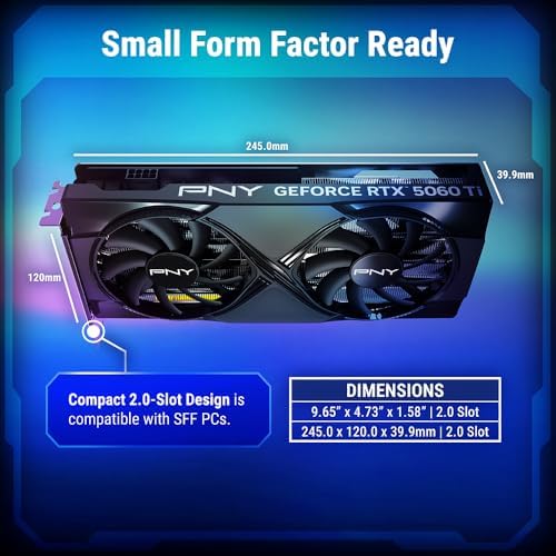 PNY NVIDIA GeForce RTX  5060 Ti OC Dual Fan  Graphics Card  8GB GDDR7  128 bit  Boost Speed  2692 MHz  SFF Ready  PCIe  5 0  HDMI /DP 2 1  2 Slot  NVIDIA Blackwell Architecture  DLSS 4 
