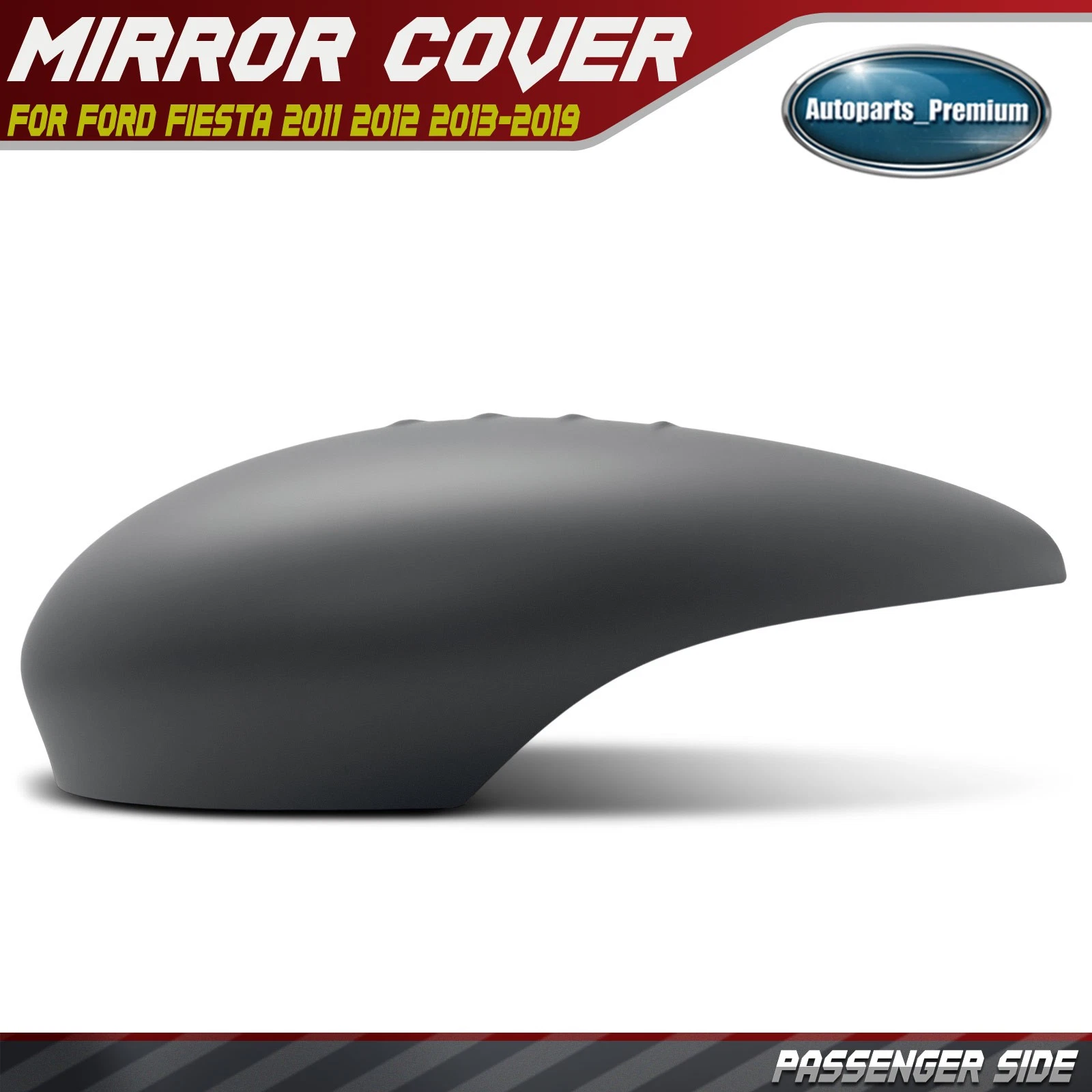 Passenger Mirror Cover Cap Primed Gray for Ford Fiesta 2011 2019 w/ Signal Lamp