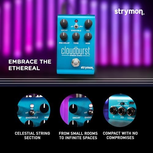 Strymon Cloudburst Ambient Reverb Guitar Pedal with Ensemble Engine  for Electric and Acoustic Guitar  Synths  Vocals and Keyboards