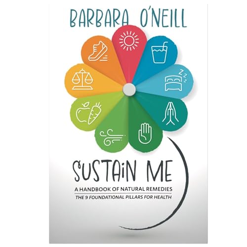 Sustain Me by Barbara O’Neill Book 2025 - The Comprehensive Natural Holistic Care Book Guide - Herbal Medicine Book for Herbal Treatment - The Encyclopedia of Herbal Medicine Tapa blanda – 1 Octubre 2024