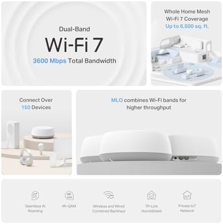 TP Link Deco 7 BE23 Dual Band BE3600 WiFi 7 Mesh Wi Fi System   4 Stream 3 6 Gbps  160 Mhz   Covers up to 6 500 Sq Ft   2  2 5G Ports Wired Backhaul   VPN MLO AI Roaming  HomeShield  3 Pack