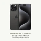 iPhone 15 Pro Max   512GB  All Colors  Unlocked  Excellent Condition  Renewed 